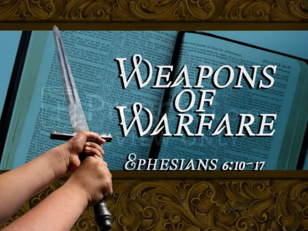 Weapons of Our Warfare