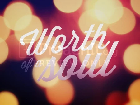 Worth Of A Soul