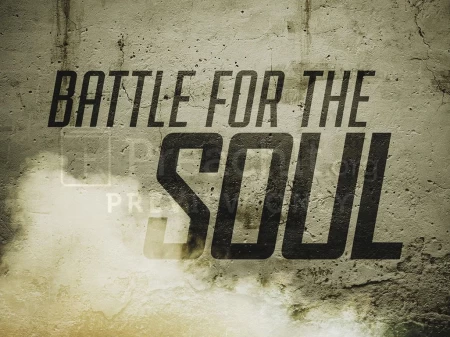 Three Fold Battle for the Soul