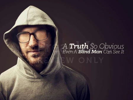 A Truth So Obvious, Even A Blind Man Can See It