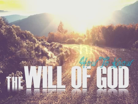 How To Know The Will Of God