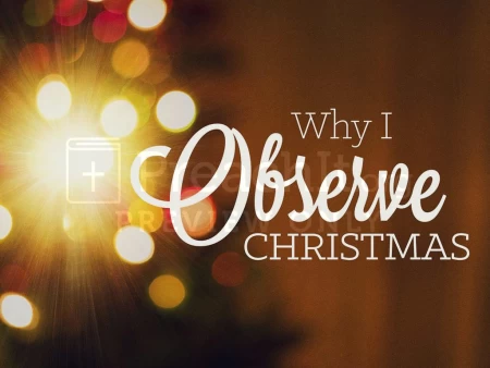 Why I Observe Christmas