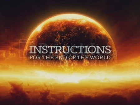 Instructions For The End Of The World