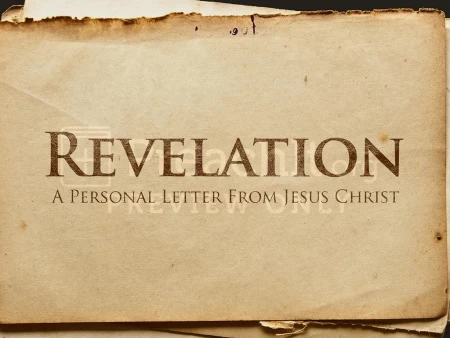 Revelation – A Personal Letter From Jesus Christ