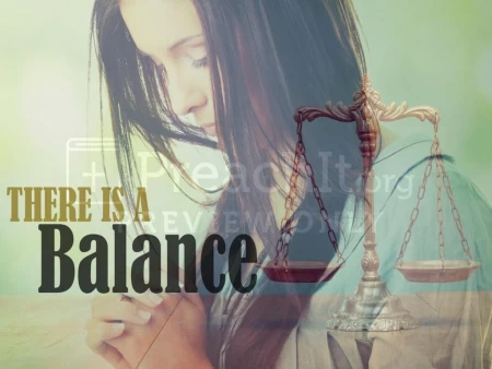There Is A Balance