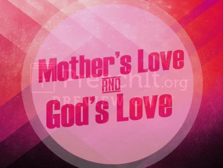 Mother’s Love and God’s Love
