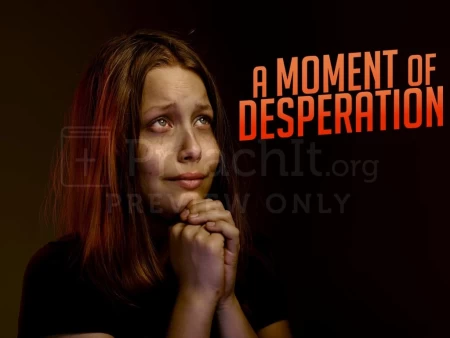 A Moment Of Desperation