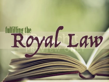 Fulfilling The Royal Law