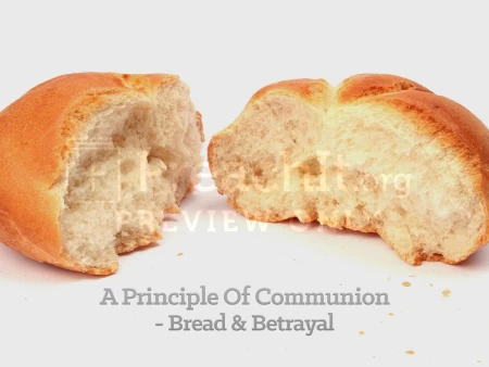 A Principle Of Communion – Bread and Betrayal