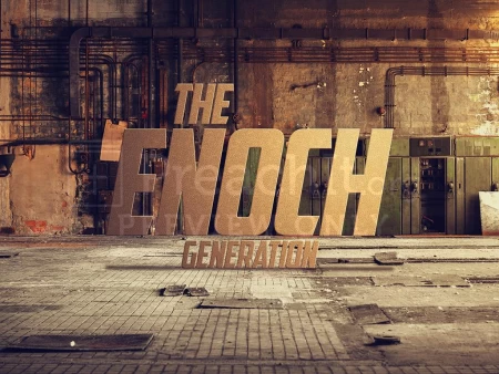 The Enoch Generation