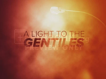 A Light To The Gentiles