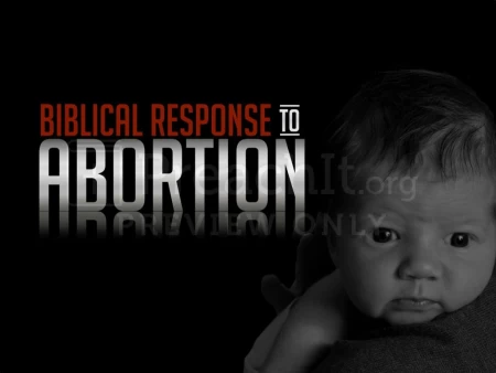 Biblical Response To Abortion