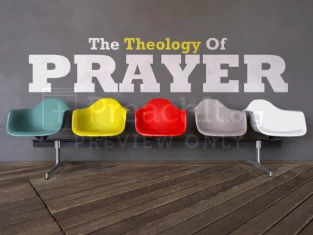 The Theology Of Prayer