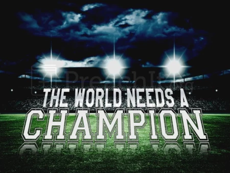 The World Needs a Champion