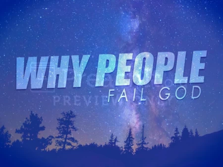 Why People Fail God