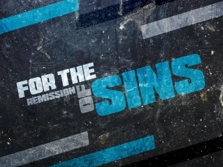 For the Remission of Sins