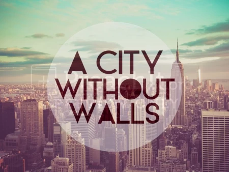 A City Without Walls