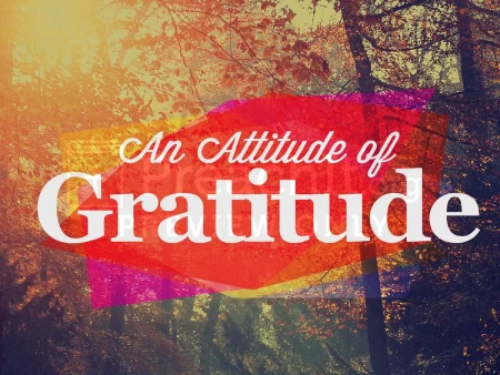 An Attitude of Gratitude