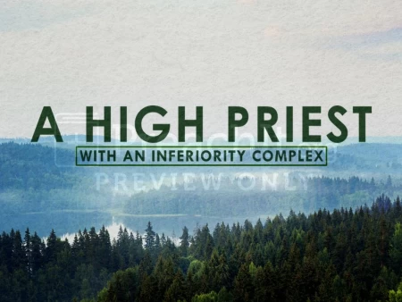 A High Priest With An Inferiority Complex
