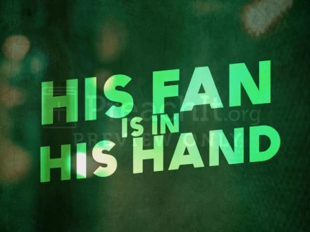 His Fan is in His Hand