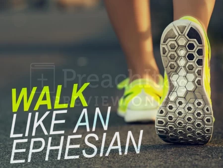 Walk Like An Ephesian