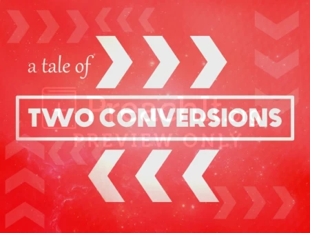 A Tale Of Two Conversions