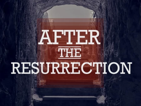 After the Resurrection