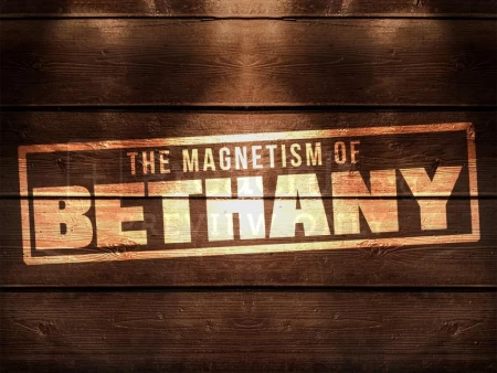 The Magnetism Of Bethany