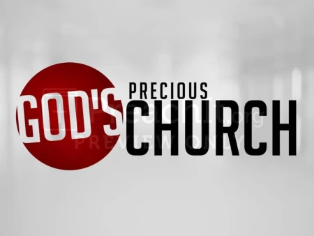 God’s Precious Church