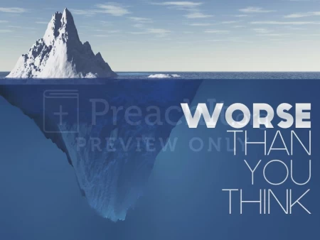 Worse Than You Think