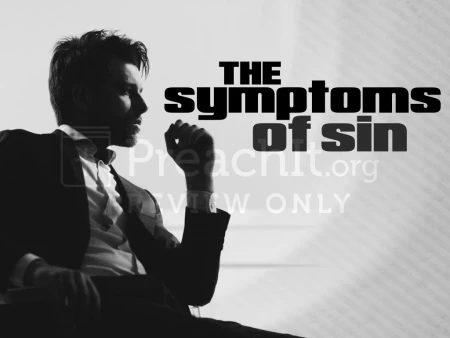 The Symptoms of Sin