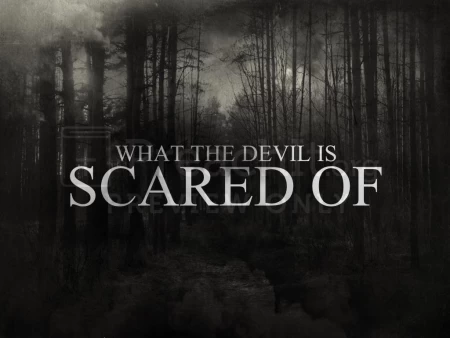 What The Devil Is Scared Of