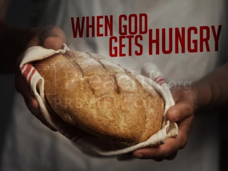 When God Gets Hungry