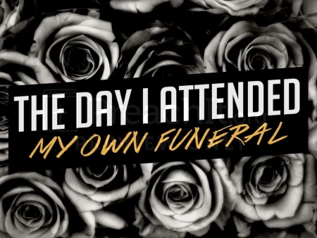 The Day I Attended My Own Funeral Handout