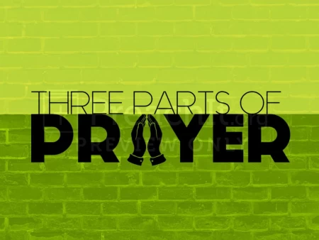 Three Parts of Prayer – Handout