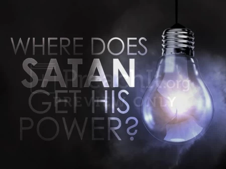 Where Does Satan Get His Power?