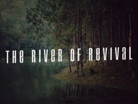 The River of Revival