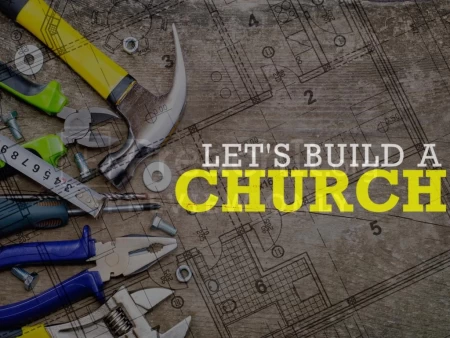 Let’s Build a Church