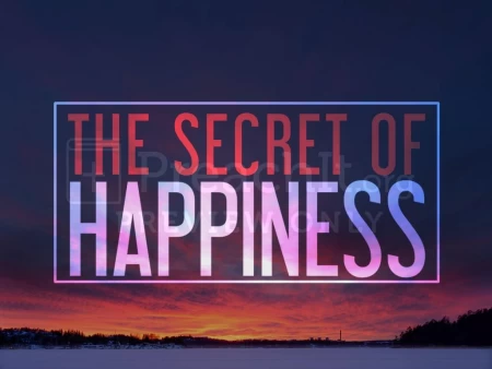 The Secret of Happiness