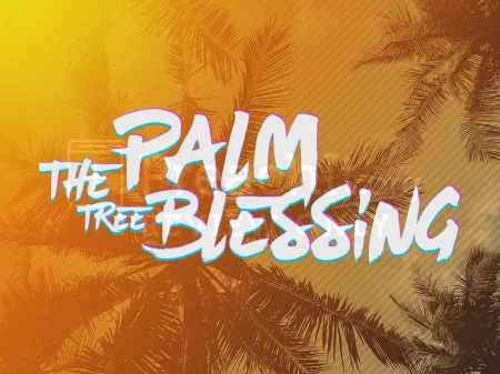 The Palm Tree Blessing