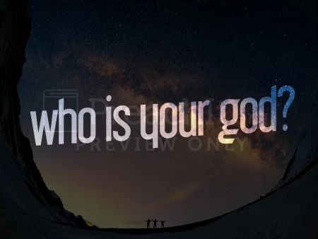 Who is Your God?