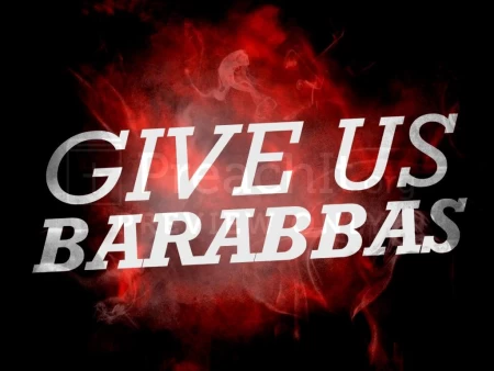 Give Us Barabbas