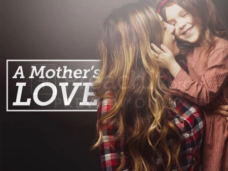 A Mother’s Love