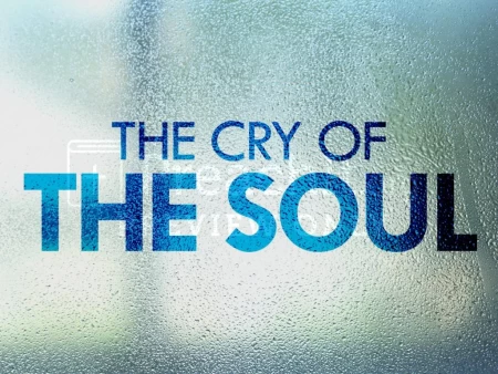 The Cry Of The Soul