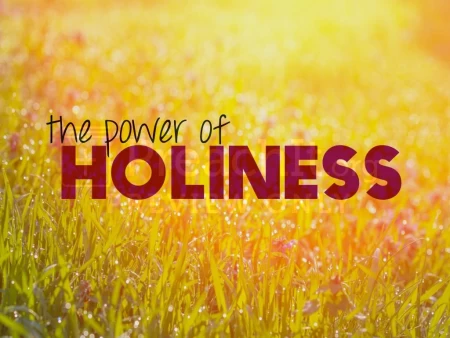 The Power of Holiness