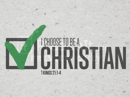 I Choose To Be A Christian