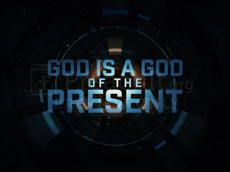 God Is A God Of The Present