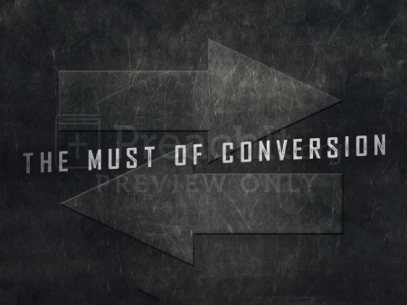 The Must of Conversion