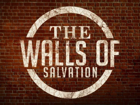 The Walls Of Salvation