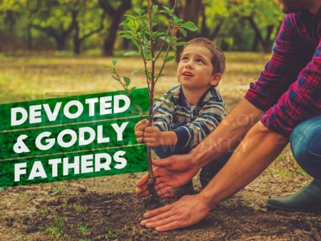 Devoted And Godly Fathers